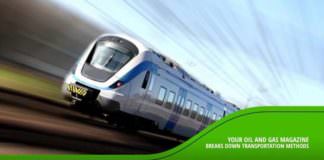 Your Oil and Gas Magazine Breaks Down Transportation Methods